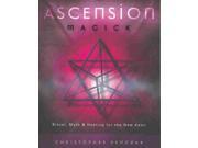 Ascension Magick Ritual Myth Healing for the New Aeon