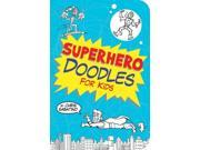 Superhero Doodles for Kids ACT CSM IN
