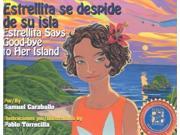Estrellita Se Despide De Su Isla Estrellita Says Good Bye to Her Island Bilingual