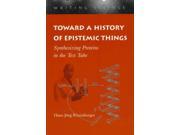 Toward a History of Epistemic Things Writing Science