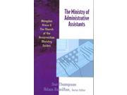 The Ministry of Administrative Assistants Abingdon Press Church of the Resurrections Ministry Guide Series