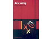 Dark Writing Writing Past Colonialism 1