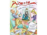 Picasso and the Girl With a Ponytail A Story About Pablo Picasso