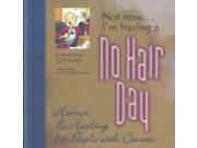 Not Now I m Having A No Hair Day