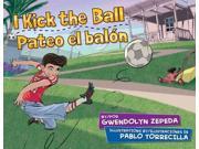 I Kick the Ball Pateo el balon Bilingual