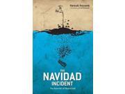 The Navidad Incident The Downfall of Matias Guili