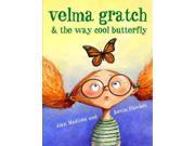 Velma Gratch and the Way Cool Butterfly