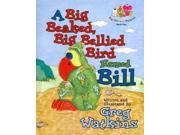 A Big Beaked Big Bellied Bird Named Bill