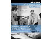 Windows Server 2008 Enterprise Administrator 70 647 Microsoft Official Academic Course Lab Manual