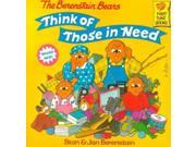 The Berenstain Bears Think of Those in Need First Time Books