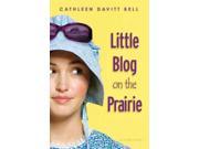 Little Blog on the Prairie Reprint
