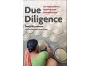 Due Diligence An Impertinent Inquiry into Microfinance