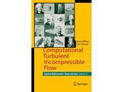 Computational Turbulent Incompressible Flow Applied Mathematics Body and Soul