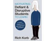 Motivating Defiant Disruptive Students to Learn