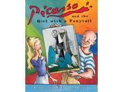 Picasso and the Girl With the Ponytail Anholt s Artists Books for Children