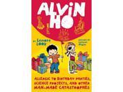 Allergic to Birthday Parties Science Projects and Other Man made Catastrophes Alvin Ho