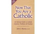Now That You Are a Catholic REV EXP