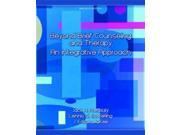 Beyond Brief Counseling and Therapy An Integrative Approach