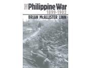 The Philippine War 1899 1902 Modern War Studies Reprint