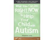 What You Can Do Right Now to Help Your Child With Autism