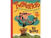 Twimericks The Book of Tongue Twisting Limericks