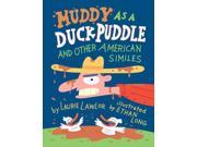 Muddy As a Duck Puddle and Other American Similes NOV
