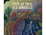 Trick or Treat Old Armadillo