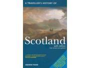 A Travellers History of Scotland TRAVELLER S HISTORY OF SCOTLAND 6 REV UPD