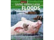 Saving Animals After Floods Rescuing Animals from Disasters