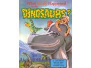 What Really Happened to the Dinosaurs? Reissue