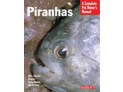 Piranhas Complete Pet Owner s Manual