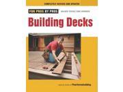 Building Decks For Pros by Pros REV UPD
