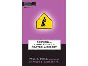 Serving in Your Church Prayer Ministry Zondervan Practical Ministry Guides