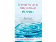50 Things You Can Do Today to Manage Eczema Personal Health Guides