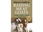 Storey s Guide to Raising Meat Goats Managing Breeding Marketing Storey s Guide