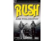 Rush and Philosophy Popular Culture and Philosophy