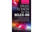 Lippincott s Drugs to Know for the NCLEX RN
