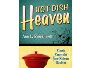 Hot Dish Heaven Classic Casseroles from Midwest Kitchens
