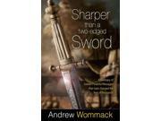 Sharper Than a Two Edged Sword