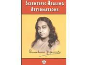 Scientific Healing Affirmations Theory and Practice of Concentration