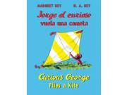 Jorge el curioso vuela una cometa Curious George Flies A Kite Jorge el curioso Curious George Bilingual