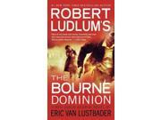 Robert Ludlum s The Bourne Dominion Jason Bourne Reprint