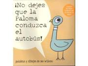 No dejes que la paloma conduzca el autobus Don t Let the Pigeon Drive the Bus SPANISH Pigeon Series