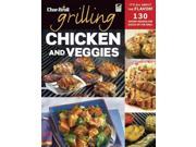 Char Broil Grilling Chicken and Veggies 150 Savory Recipes for Sizzle on the Grill