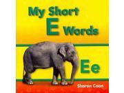 My Short E Words My First Consonants and Vowels Targeted Phonics