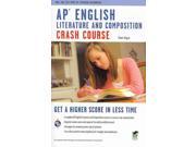 AP English Literature and Composition Crash Course AP Crash Course REA