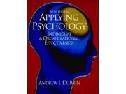 Applying Psychology Individual and Organizational Effectiveness