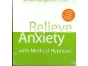 Relieve Anxiety with Medical Hypnosis