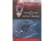 Shattered Sword The Untold Story of the Battle of Midway