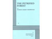 The Petrified Forest A Play in 3 Acts